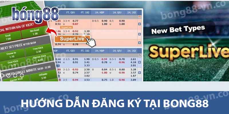 Hướng Dẫn Đăng Ký BONG88 - Chi Tiết Cách Tạo Tài Khoản 2 Hướng dẫn đăng ký tại Bong88