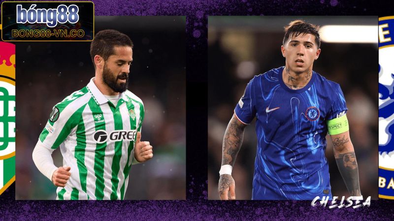 Soi Kèo Betis Vs Chelsea Vào 02h00 Ngày 29/05 Từ Chuyên Gia 4 Soi kèo châu Âu trận giữa Betis vs Chelsea